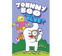 Johnny Boo Finds a Clue (Johnny Boo Book 11)