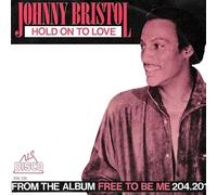 Johnny Bristol - Hold On To Love