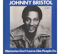 Johnny Bristol - MEMORIES DON'T LEAVE LIKE PEOPLE DO 7" (45) UK MGM 1974