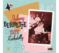 Johnny Burnette - Johnny Burnette And More Kings Of Rockabilly