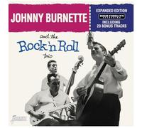 Johnny Burnette & The Rock 'n Roll Trio - And The Rock 'N Roll Trio - Expanded Edition