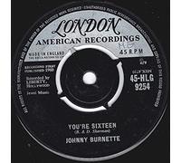 JOHNNY BURNETTE, you're sixteen, B side I beg your pardon, 45-HLG 9254, 7" single