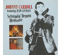 Johnny Carroll - Screamin Demon Heatwave