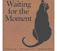 Johnny Case - Waiting For The Moment