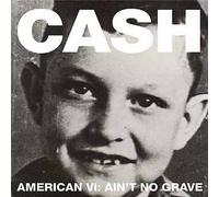 Johnny Cash American VI: Ain't No Grave LP New 602527315645