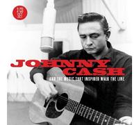 Johnny Cash and the Music That Inspired "Walk the Line" by Various Artists