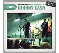 Johnny Cash – Setlist: The Very Best Prison Recordings of Johnny