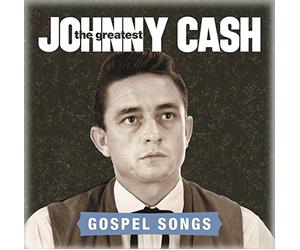 Johnny Cash - The Greatest: Gospel Songs