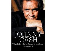Johnny Cash: The Life of an American Icon