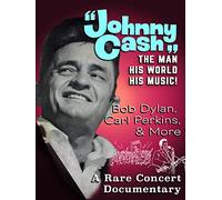 Johnny Cash! The Man His World His Music - A Rare Concert Documentary, Bob Dylan, Carl Perkins, & More