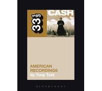Johnny Cash's American Recordings: (33 1/3)