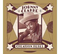 Johnny Clarke - Creation Rebel - New Vinyl Record - S4z