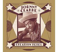 Johnny Clarke - Creation Rebel [VINYL]