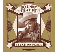 Johnny Clarke - Creation Rebel [VINYL]