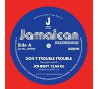 Johnny Clarke - Dont Trouble Trouble / Version [VINYL]
