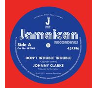 Johnny Clarke Don't Trouble Trouble (Vinyl) 7" Single (US IMPORT)