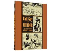 Johnny Craig - Fall Guy For Murder And Other Stories: 5 (The Fantagraphics EC Comics Artists Library)