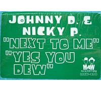 Johnny D & Nicky P - Next To Me
