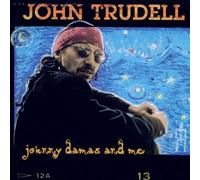 Johnny Damas & Me by John Trudell