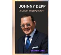 JOHNNY DEPP: A LIFE IN THE SPOTLIGHT