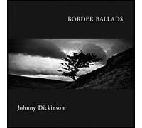 Johnny Dickinson - Border Ballads
