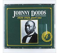 Johnny Dodds - Johnny Dodds, 1926-1940, Part 1
