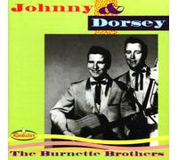 Johnny & Dorsey: The Burnette Brothers