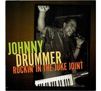 Johnny Drummer - Rockin' The Juke Joint Down