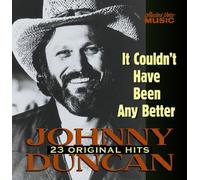 Johnny Duncan - It Couldn't Have Been Any Better