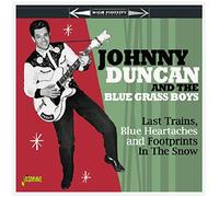 Johnny Duncan & The Blue Grass Boys - Last Trains, Blue Heartaches and Footprints in the Show