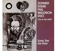 Johnny Dyani & Mal Waldron - Some Jive Ass Boer