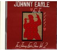 Johnny Earle - Johnny Earle Show Vol.2 - From The Heart (CD)