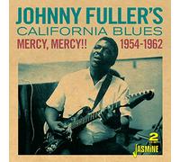 Johnny Fuller - Johnny Fuller's California Blues - Mercy, Mercy!! 1954-1962 (2CD)