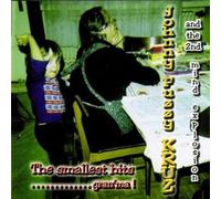 JOHNNY FUZZY KRUZ AND THE SECOND MIND EXPLOSION - The Smallest Hits, Grandma...