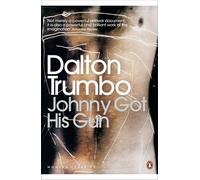 Johnny Got His Gun (Penguin Modern Classics) by Dalton Trumbo (30-Jul-2009) Paperback