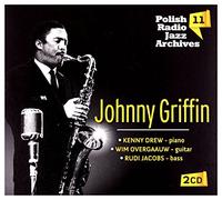 Johnny Griffin - JOHNNY GRIFFIN-POLISH RADIO JAZZ ARCHIVES VOL. 11