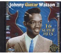Johnny Guitar Watson – 16 Super Hits