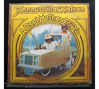 Johnny Guitar Watson - A Real Mother For Ya