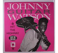 JOHNNY GUITAR WATSON - hit the highway