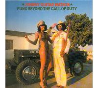Johnny Guitar Watson - Johnny Guitar Watson - Funk Beyond The Call Of Duty - DJM Records - 0064.204
