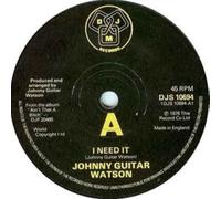 Johnny Guitar Watson - Johnny Guitar Watson - I Need It - DJM Records - DJS 10694