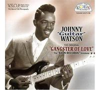 Johnny 'Guitar' Watson - The Original Gangster of Love:
