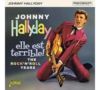 Johnny Hallyday - Elle Est Terrible! The Rock 'N' Roll Years