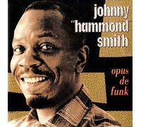 Johnny "Hammond" Smith - Opus De Funk [Us Import]