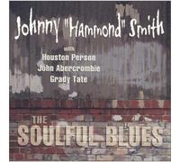 Johnny 'hammond' Smith - The Soulful Blues
