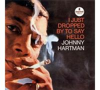 JOHNNY HARTMAN-I Just Dropped By To Say Hello-JAPAN SHM-CD UCCU-5653