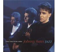 Johnny Hates Jazz - I Don't Want To Be A Hero