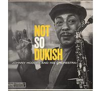 Johnny Hodges And His Orchestra - Not So Dukish