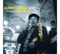 Johnny Hodges & Ben Webster - Blues-A-Plenty + 8 Bonus Tracks!