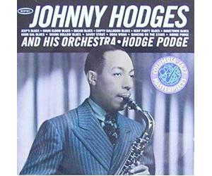 Johnny Hodges & His Orchestra - Hodge Podge